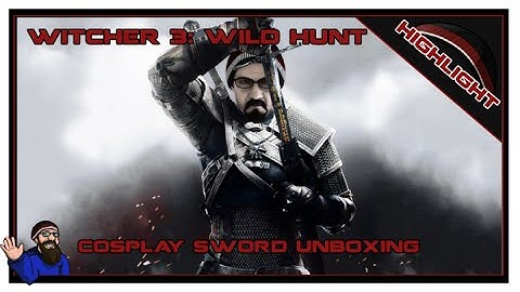 CohhCarnage Unboxes Witcher Swords