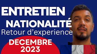 Nouveau ! Entretien naturalisation par décret Décembre 2023, retour d’expérience