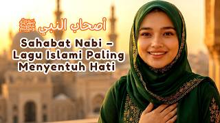 أصحاب النبي ﷺ | نشيد إسلامي مؤثر Sahabat Nabi – Nasyid Islami Terbaik 2026