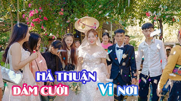 ĐÁM CƯỚI VI NƠI & HÀ THUẬN | ĐÁM CƯỚI CHÚ RỂ VĂN NHO CÔ DÂU PULUONG