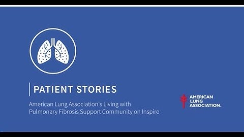 Video Vignettes:  Through Their Own Lens:  Living with Idiopathic Pulmonary Fibrosis