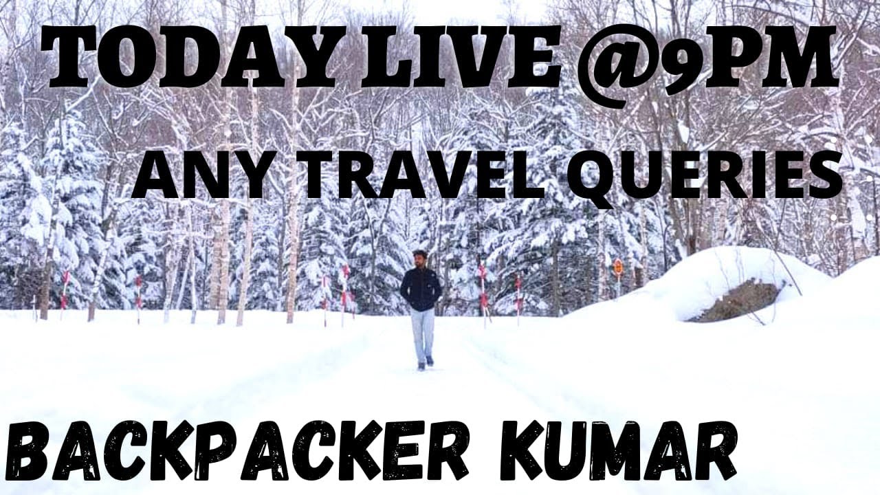 Answers for all travel queries LIVE Backpacker Kumar YouTube