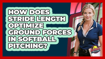 How Does Stride Length Optimize Ground Forces In Softball Pitching? - Softball Basics and Beyond