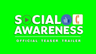 Social Awareness (Official Teaser Trailer)