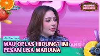 Pengalaman Oplas, Lisa Mariana Beri Wejangan - PAGI PAGI AMBYAR (12/6/26) P3