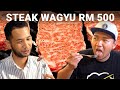 Steak Daging RM 16 VS Steak Wagyu RM 500 | Pilihan Terbaik