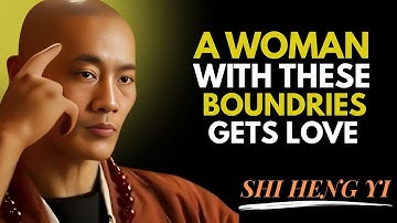 "5 Powerful Boundaries That Make Men Value and Respect You "SHI HENG YI MOTIVATONAL SPEECH "