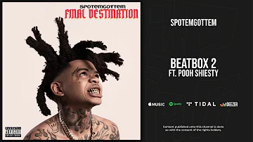 SpotemGottem - BeatBox 2 Ft. Pooh Shiesty (Final Destination)