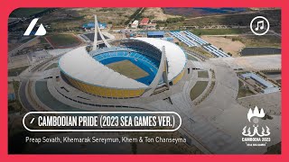 Phnom Penh 2023 SEA Games - Various Artists - Cambodian Pride (2023 Ver.)  |   Theme Song
