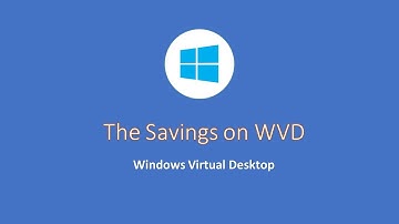 Windows Virtual Desktop - The Savings | WVD Nuggets
