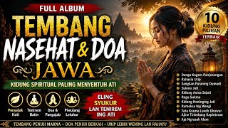 FULL ALBUM TEMBANG NASEHAT & DOA JAWA 🌿 Kidung Spiritual Paling Menyentuh Ati | Eling lan Syukur