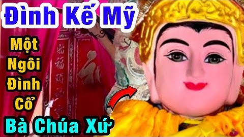 Đình Kế Mỹ, Trên 100 Năm, Bà Chúa Xứ, Năm Bà Ngũ Hành, Yên Tĩnh, (Cần Giuộc  Tây Ninh)