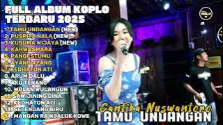 TAMU UNDANGAN - CANTIKA NUSWANTORO FULL ALBUM TERBARU DANGDUT KOPLO TERBARU 2025 