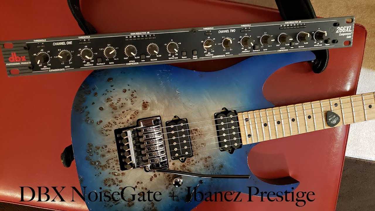 DBX 266 XL Noise Gate + Ibanez Prestige RG652MPB - YouTube