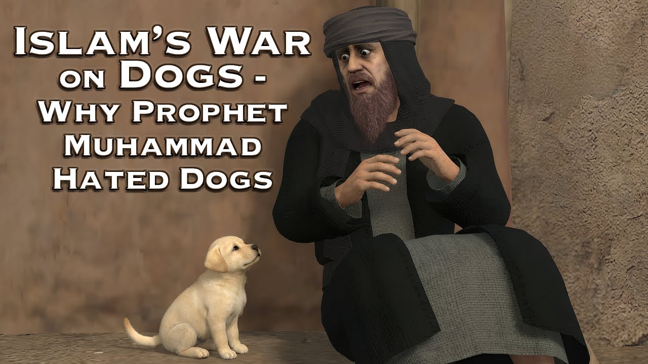 Islam’s War on Dogs - Why Prophet Muhammad Hated Dogs - YouTube