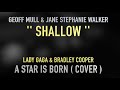 Shallow - A Star Is Born - Lady Gaga & Bradley Cooper (Geoff Mull & Jane Stephanie Walker Cover)