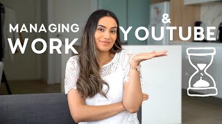 HOW I MANAGE FULL TIME WORK AND YOUTUBE?! | THE REAL DEAL | SIDE HUSTLE | TIME MANAGEMENT | 95