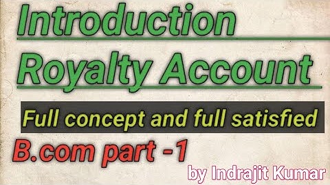 ##1#Introduction of #Royalty #Account #B.com 1st year, #Dr. S. K.  Singh Book