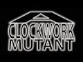 A Clockwork Mutant trailer