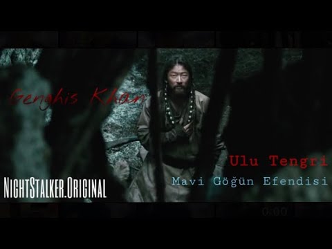 Ulu Tengri mavi göğün efendisi - Cengizhan edit /Genghis Khan edit