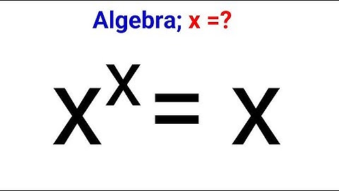 Challenging Math Olympiad Algebra Problem, Can You Solve? | Algebra math X^x=X Exponential equations