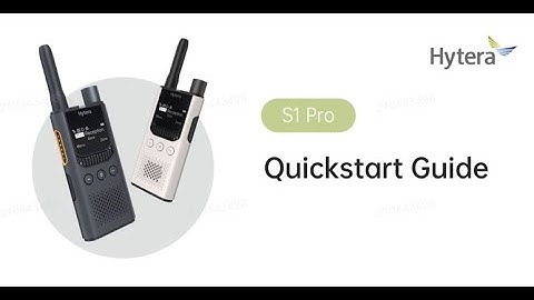 Hytera S1 Pro Quickstart Guide Video