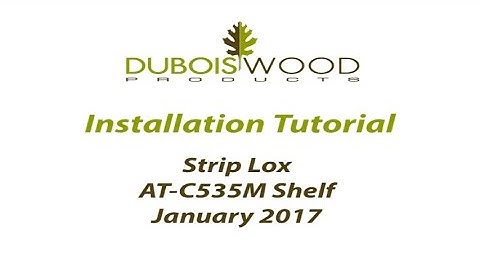 Dubois Wood Products - "C-Shelf" Installation Tutorial Video