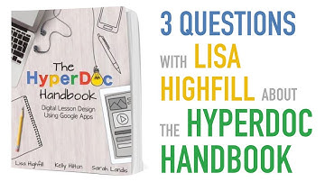 3 Questions with Lisa Highfill -Author of Hyperdocs Handbook