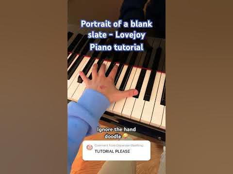 Portrait of a blank slate - Lovejoy piano tutorial - YouTube