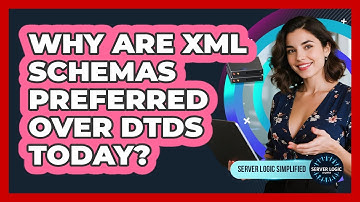 Why Are XML Schemas Preferred Over DTDs Today?