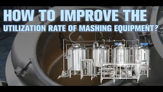 How To Improve The Utilization Rate Of Mashing Equipment