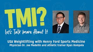 Olympic Weightlifting and Henry Ford Allegiance Sports Medicine - TMI Podcast