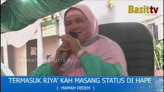 TERMASUK RIYA'KAH PASANG STATUS DIHAPE, MAMAH DEDEH