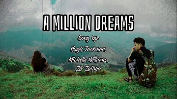 A Million Dreams - by Hugh Jackman, Michelle Williams, and Ziv Zaifman