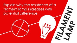 Why Does the Resistance of a Filament Lamp Increase  WORKED EXAMPLE - GCSE Physics