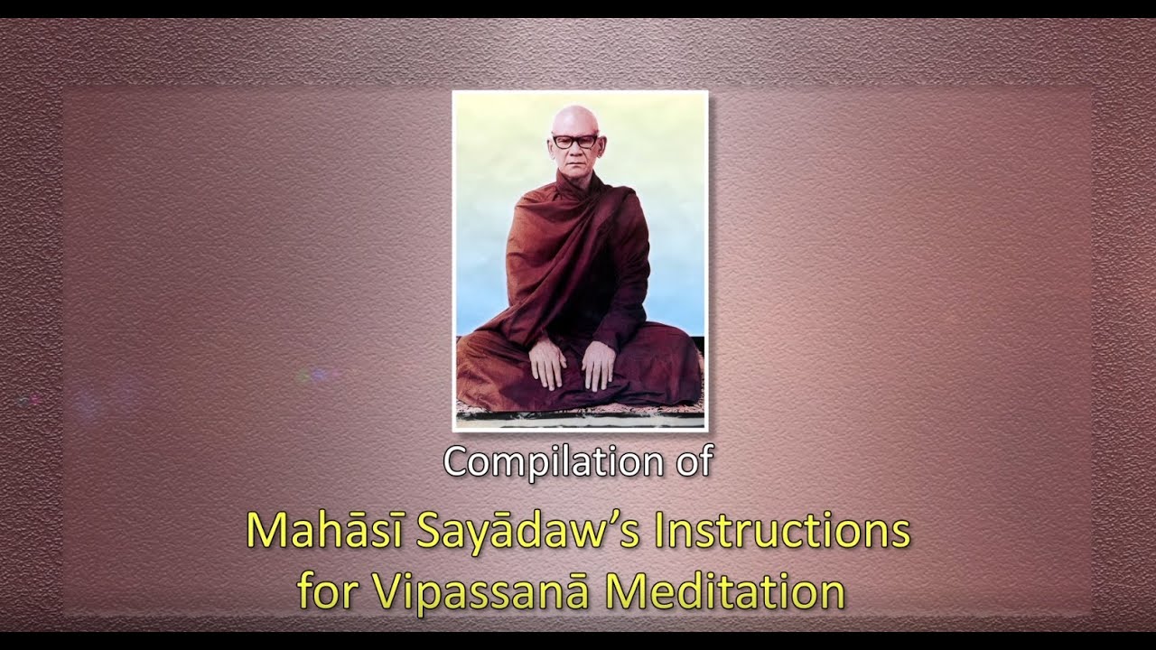 The Venerable Mahasi Sayadaw's Vipassana Meditation Instructions (English)