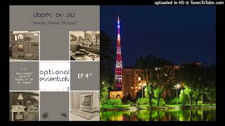 OPTIONAL ESSENTIALS Vol.3 – EP4(of4) – #03 "Swanky Barber Shoppe" by DOPES OV AIR