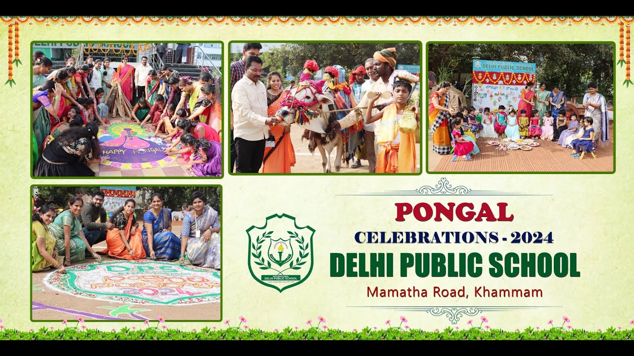 PONGAL CELEBRATIONS 2024 || DELHI PUBLIC SCHOOL || KHAMMAM