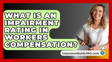 What Is An Impairment Rating In Workers Compensation? - InsuranceGuide360.com