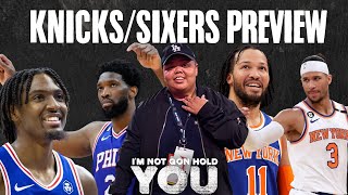 Knicks/Sixers Preview | I&#39;m Not Gon Hold You #INGHY