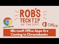 Microsoft Office Apps Are Coming to Chromebooks