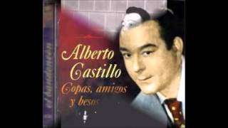 ♥alberto castillo yo ♥ canciones de ayer de hoy y de siempre ♥