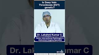 Is Deep Vein Thrombosis DVT Genetic | PACE Hospitals shorts deepveinthrombosis