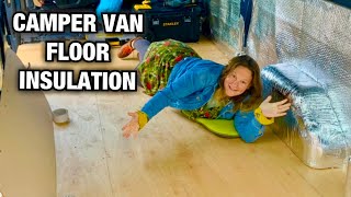 The simplest way to insulate the floor of a camper van