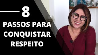 COMO CONQUISTAR O RESPEITO DAS PESSOAS | TOP 8 DICAS | ANAHY D'AMICO