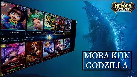 MOBA KOK GODZILLA | HEROES EVOLVED GSGaming