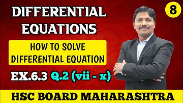 Differential Equations Ex.6.3 Part 8 | 12th Maths-II New Syllabus 2020 Maharashtra Board| Dinesh Sir