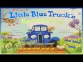 Little Blue Truck S Springtime Kids Books Read Aloud Picture Book Reading For Kids Little Blue Truck S Springtime Kids Books Read Aloud Picture Book Reading For Kids