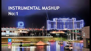 Instrumental Mashup No:1 (Compositions of Turkmen Composers);