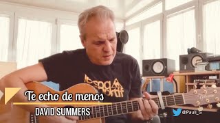 Video thumbnail of "Te echo de menos - David Summers en acústico 2020"
